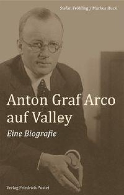 Anton Graf Arco auf Valley - Stefan Fröhling, Etienne-F. Hees