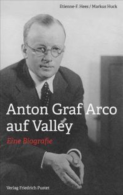 Anton Graf Arco auf Valley - Etienne-F. Hees