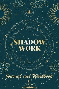 Shadow Work Journal and Workbook - Robert C. Payton