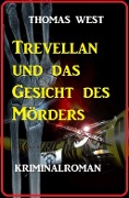 Cover-Bild zum Titel 'Trevellian und das Gesicht des Mörders' von 'Thomas West'