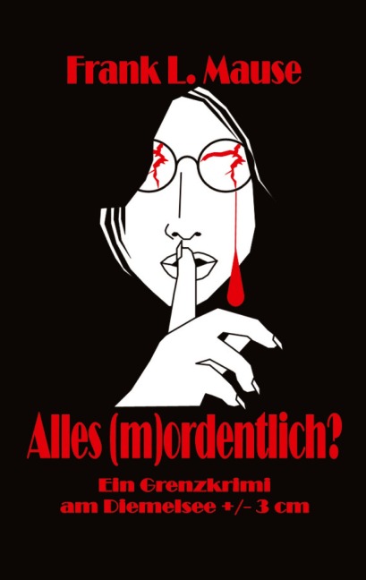 Alles (m)ordentlich? - Frank L. Mause