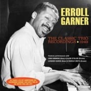 Cover-Bild zum Titel 'The Classic Trio Recordings 1949' von 'Erroll Garner'