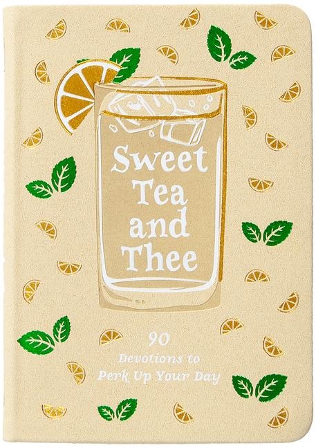 Sweet Tea and Thee - Linda Kozar