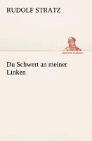 Du Schwert an meiner Linken - Rudolf Stratz