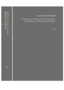 Schriften zum Verhältnis der Anthroposophie zu den Natur- und Geisteswissenschaften Vom Menschenrätsel - Von Seelenrätseln - Goethes Geistesart - Rudolf Steiner