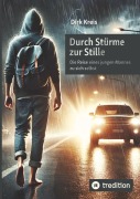 Cover-Bild zum Titel 'Durch Stürme zur Stille' von 'Dirk Kreis'