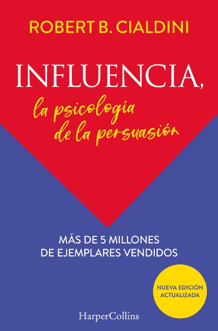 Influencia. La psicología de la persuasión - Robert B. Cialdini