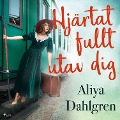 Cover-Bild zum Titel 'Hjärtat fullt utav dig' von 'Aliya Dahlgren'