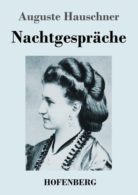Nachtgespräche - Auguste Hauschner