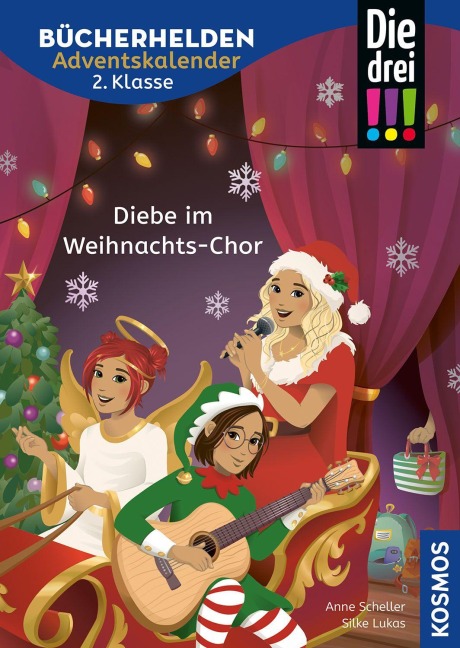 Die drei !!!, Bücherhelden 2. Klasse, Adventskalender, Diebe im Weihnachts-Chor - Anne Scheller