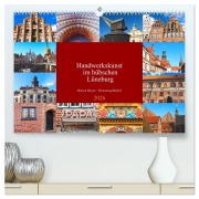 Handwerkskunst im hübschen Lüneburg (hochwertiger Premium Wandkalender 2026 DIN A2 quer), Kunstdruck in Hochglanz - Marion Meyer - Stimmungsbilder1