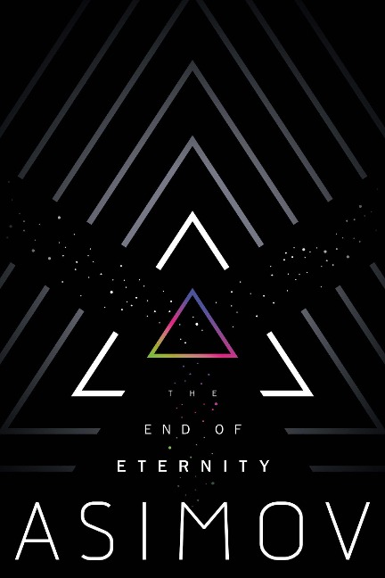 The End of Eternity - Isaac Asimov