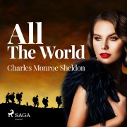 Cover-Bild zum Titel 'All The World' von 'Charles Monroe Sheldon'