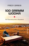 Cover-Bild zum Titel '100 Gramm Wodka' von 'Fredy Gareis'