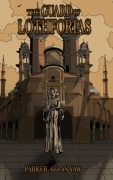 Cover-Bild zum Titel 'The Guard of Lothforias' von 'Parker Atlas Yaw'