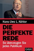Cover-Bild zum Titel 'Die perfekte Rede' von 'Hans-Uwe L. Köhler'