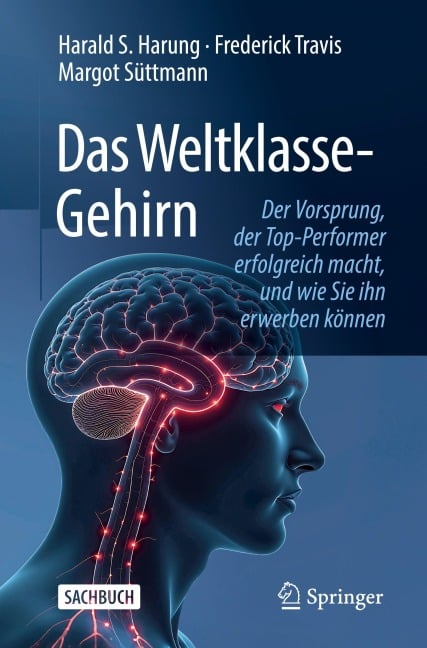 Das Weltklasse-Gehirn - Harald S. Harung, Margot Süttmann, Frederick Travis