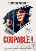 Cover-Bild zum Titel 'Coupable !' von 'Sébastien Theveny'
