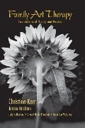 Cover-Bild zum Titel 'Family Art Therapy' von 'Christine Kerr, Linda Lea McCarley, Sharyl Thode Parashak, Janice Hoshino, Judy Sutherland'