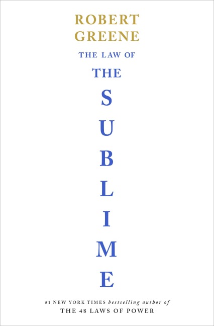 The Law of the Sublime - Robert Greene