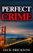 Cover-Bild zum Titel 'Perfect Crime' von 'Jack Erickson'