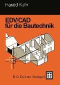 Cover-Bild zum Titel 'EDV/CAD für die Bautechnik' von 'Harald Kuhr'