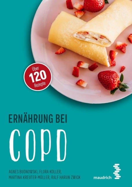 Ernährung bei COPD - Agnes Budnowski, Flora Koller, Martina Kreuter - Müller, Ralf Harun Zwick