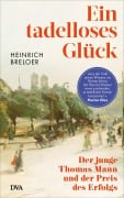 Ein tadelloses Glück - Heinrich Breloer