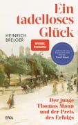 Cover-Bild zum Titel 'Ein tadelloses Glück' von 'Heinrich Breloer'