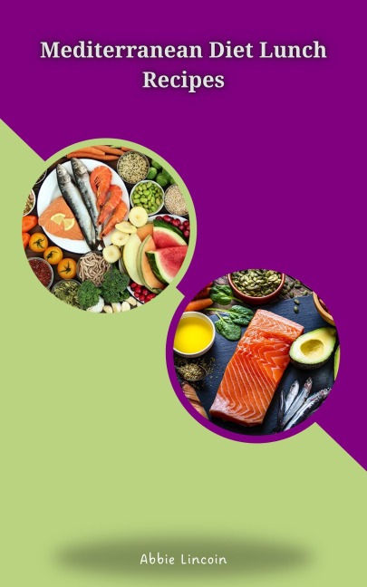 Mediterranean Diet Lunch Recipes - Abbie Lincoin