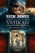 Cover-Bild zum Titel 'BLUTIGER SAND (Die Ritter des Vatikan 8)' von 'Rick Jones'