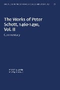 The Works of Peter Schott, 1460-1490, Vol. II - 