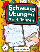 Cover-Bild zum Titel 'Schwungübungen Ab 3 Jahren' von 'Laura Eichelberger'