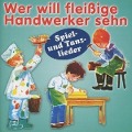Cover-Bild zum Titel 'Wer will fleißige Handwerker sehn' von 'Leipzig Rundfunk-Kinderchöre aus Berlin'