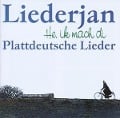 He,ik mach di-Plattdeutsche Lieder - Liederjan