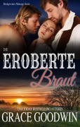 Cover-Bild zum Titel 'die eroberte braut' von 'Grace Goodwin'