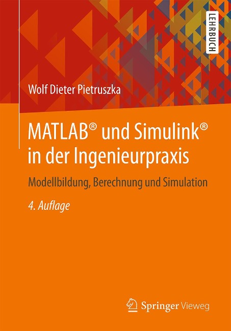 MATLAB® und Simulink® in der Ingenieurpraxis - Wolf Dieter Pietruszka
