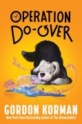 Cover-Bild zum Titel 'Operation Do-Over' von 'Gordon Korman'