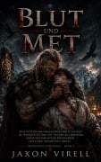 Cover-Bild zum Titel 'Blut und Met: Eine düstere MM-Omegaverse-Portal-Fantasy im Wikinger-Setting mit Feinden-zu-Liebenden, einem Wolfswandler-Kriegsherrn und einem gefangenen Omega (Nordische Schicksale  Band 1)' von 'Jaxon Virell'