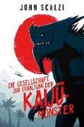 Cover-Bild zum Titel 'Die Gesellschaft zur Erhaltung der Kaiju-Monster' von 'John Scalzi'
