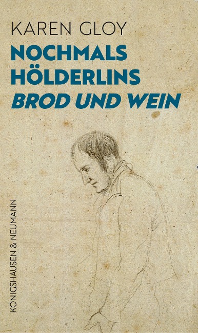 Nochmals Hölderlins ,Brod und Wein' - Karen Gloy