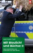 Cover-Bild zum Titel 'Mit Blaulicht und Büchse II' von 'Hermann Carl'