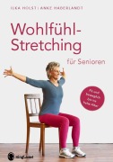 Cover-Bild zum Titel 'Wohlfühl-Stretching für Senioren' von 'Ilka Holst, Anke Haberlandt'