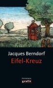 Cover-Bild zum Titel 'Eifel-Kreuz' von 'Jacques Berndorf'