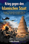 Cover-Bild zum Titel 'Krieg gegen den Islamischen Staat' von 'Falko Braast'