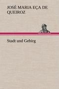 Stadt und Gebirg - José Maria Eça de Queiroz
