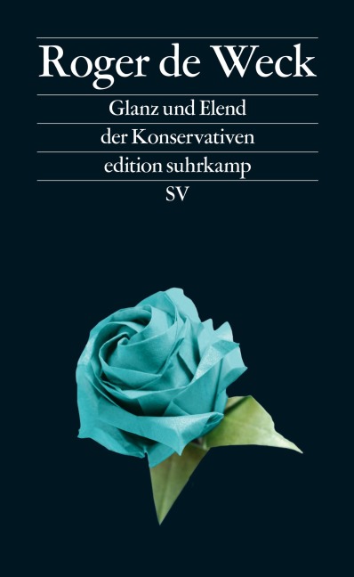 Glanz und Elend der Konservativen - Roger de Weck