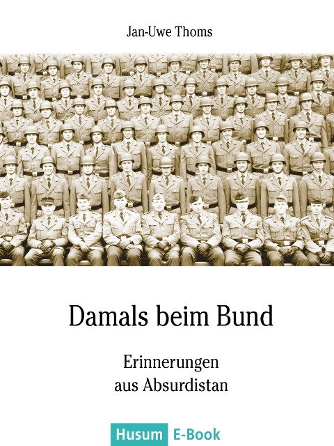 Damals beim Bund - Jan-Uwe Thoms
