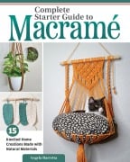 Complete Starter Guide to Macrame - Angela Barretta