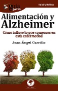 GuíaBurros Alimentación y Alzheimer - Juan Ángel Carrillo
